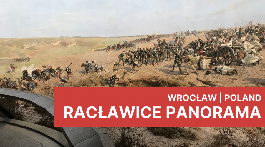 Racławice Panorama - Wroclaw | Poland