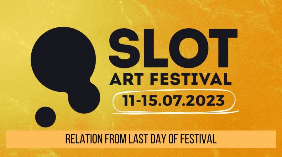 Slot Art Festival 2022 - Relation From Last Day of Festival